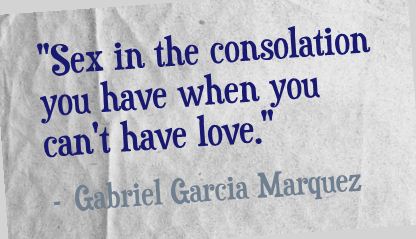 Gabriel Garcia Marquez Quote