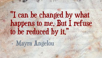 Mayra Angelou Quote