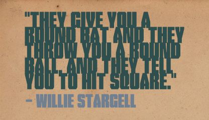 Willie Stargell Quote